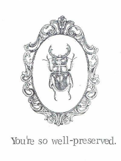 You're So Well Preserved Funny Birthday Card