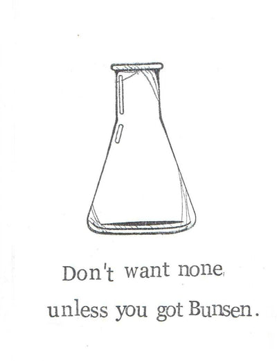 Unless You Got Bunsen Card | Chemistry Pun Funny Science Humor Valentine