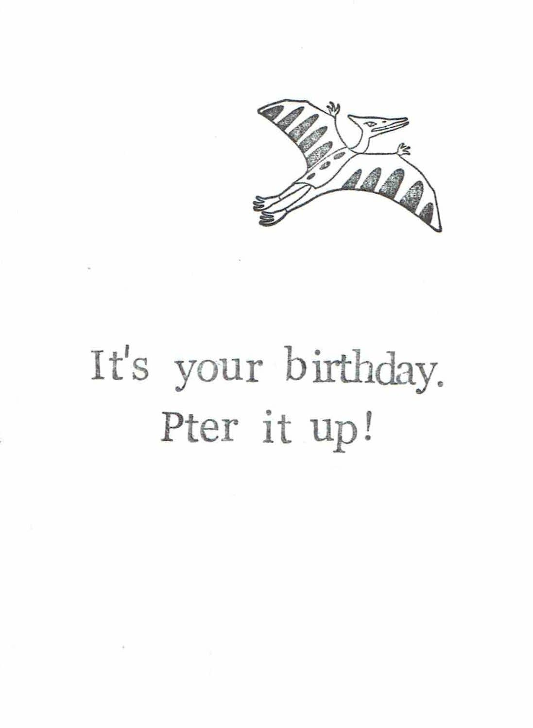 Pter It Up Birthday Card | Funny Pterodactyl Dinosaur Humor Natural History Pun