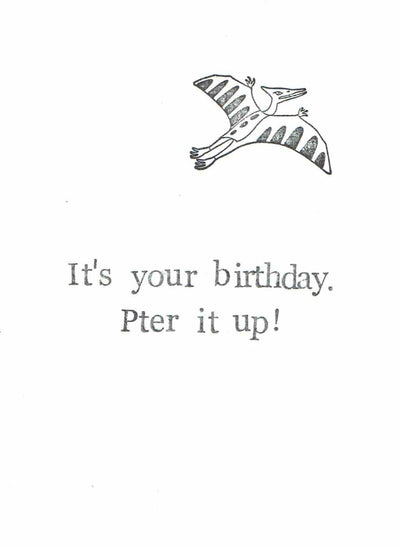 Pter It Up Birthday Card | Funny Pterodactyl Dinosaur Humor Natural History Pun
