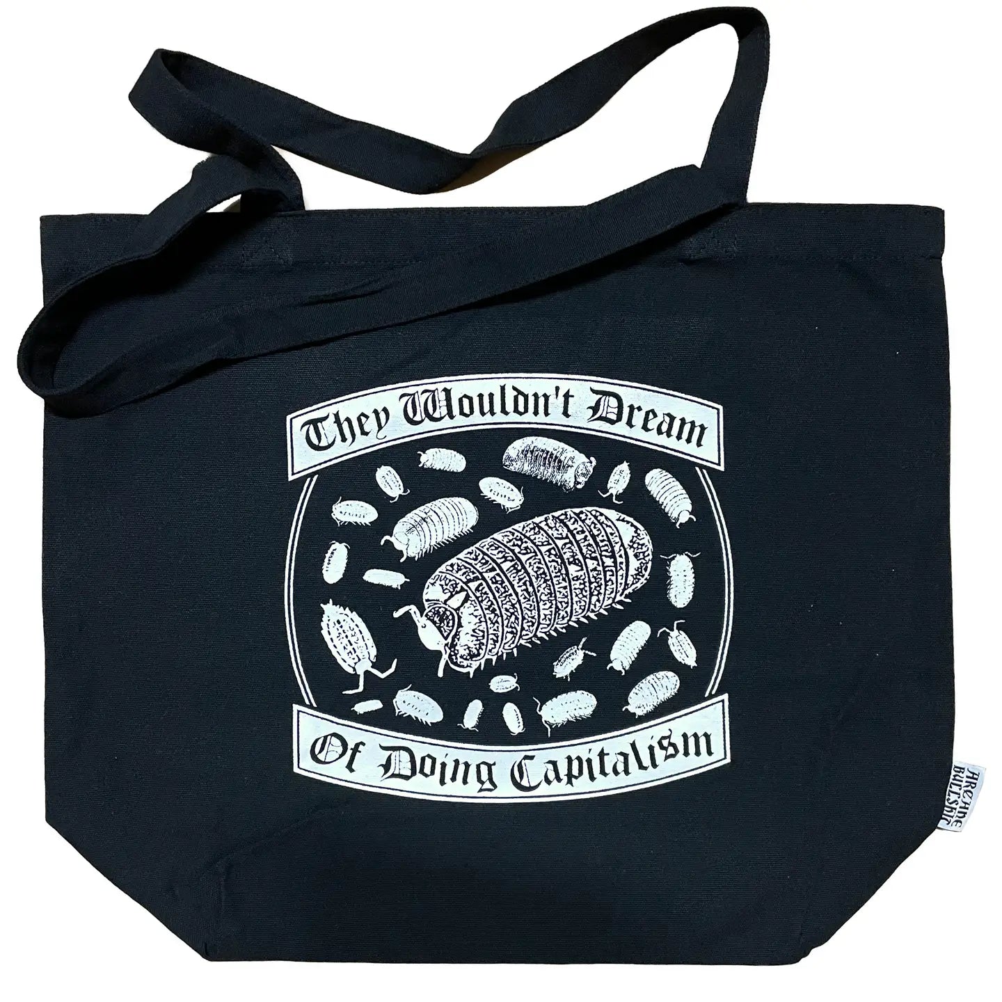 "They Wouldn't Dream of Doing Capitalism" Tote Bag