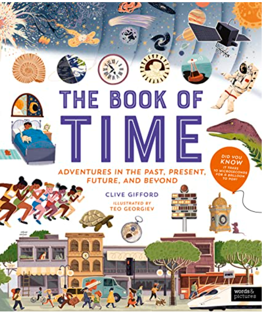 The Book of Time: Adventures in the Past, Present, Future, and Beyond