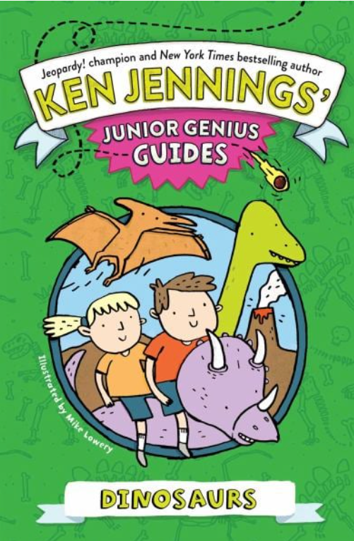 Dinosaurs (Ken Jennings' Junior Genius Guides) Hardcover