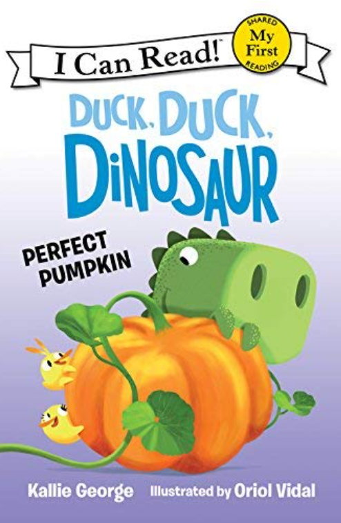 Perfect Pumpkin (Duck, Duck, Dinosaur. My First I Can Read!)