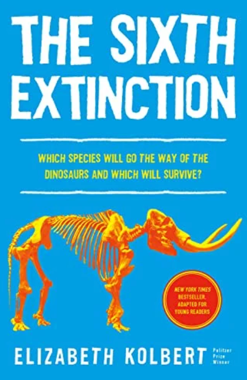 The Sixth Extinction: An Unnatural History (Adapted for Young Readers)