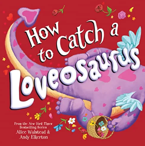 How to Catch a Loveosaurus