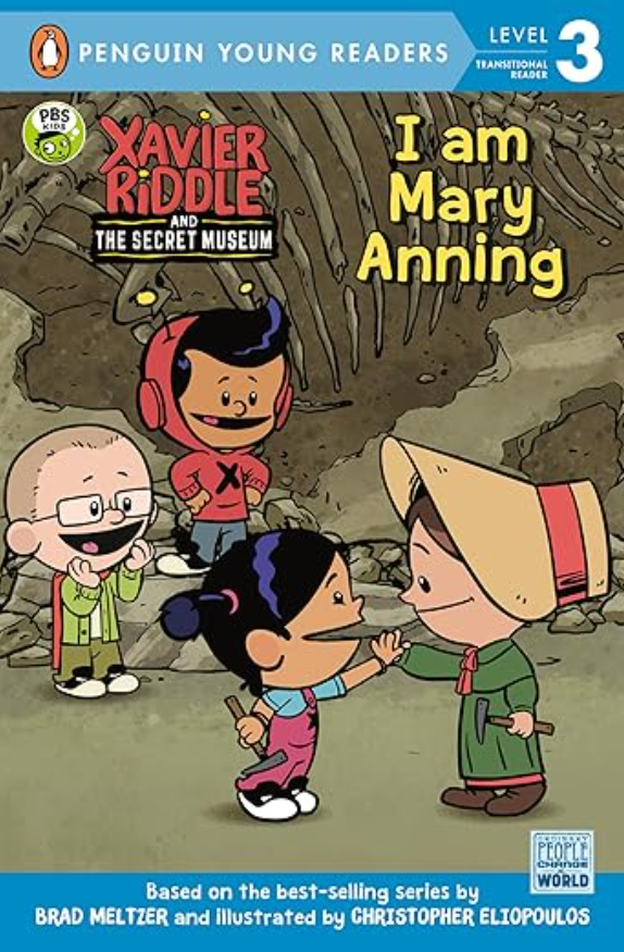 I Am Mary Anning (Xavier Riddle and the Secret Museum, Penguin Young Readers, Level 3)