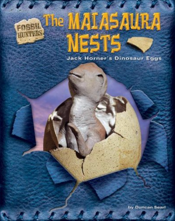 The Maiasaura Nests: Jack Horner's Dinosaur Eggs (Fossil Hunters)