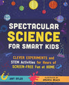 Spectacular Science for Smart Kids