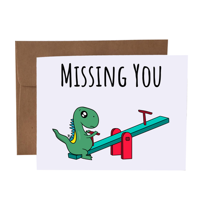 Missing You Dinosaur Pun Greeting Card