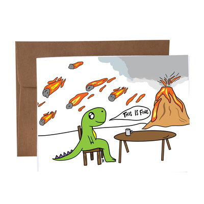This Is Fine Dinosaur Apocalypse Greeting Card