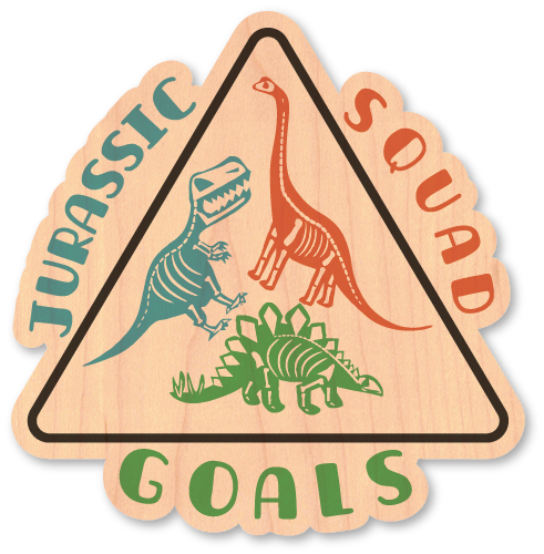 Mini Wood Sticker - Jarassic Squad Goals