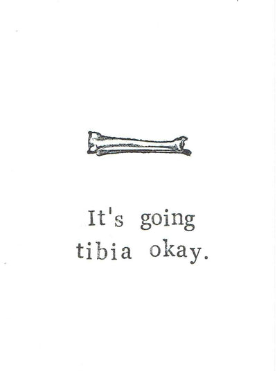 It's Going Tibia Okay Card | Science Pun Medical Humor Funny Get Well Soon Card