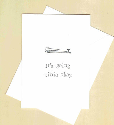 It's Going Tibia Okay Card | Science Pun Medical Humor Funny Get Well Soon Card