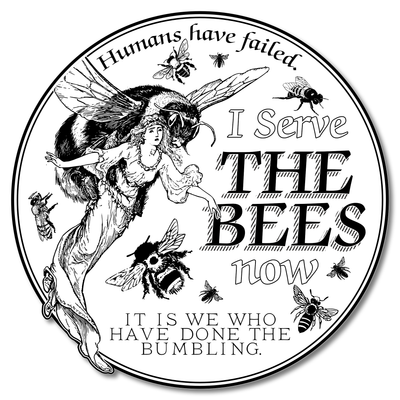 "I Serve The Bees Now" Vinyl Sticker