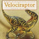 When Dinosaurs Lived: Velociraptor