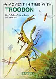 Signed  "A Moment in Time with Troodon" Hardcover book